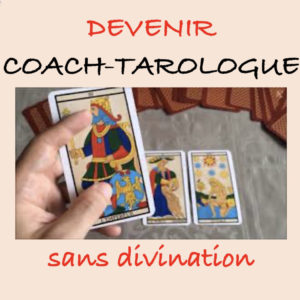 Devenir coach tarologue (Vidéo, pdf)